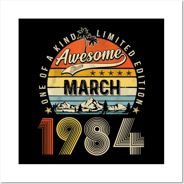 Awesome Since March 1984 Vintage 39th Birthday Wall Art by Brodrick Arlette Store